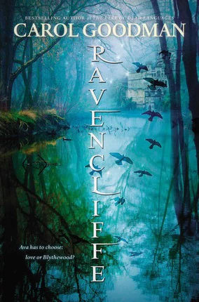 Ravencliffe (Blythewood #2) by Carol Goodman