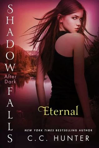 Eternal (Shadow Falls: After Dark #2) by C. C. Hunter