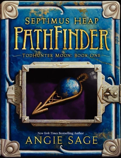 PathFinder (Septimus Heap: TodHunter Moon #1) by Angie Sage