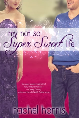 My Not So Super Sweet Life (My Super Sweet Sixteenth Century #3) by Rachel Harris