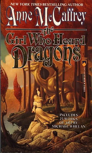 The Girl Who Heard Dragons by Anne McCaffrey