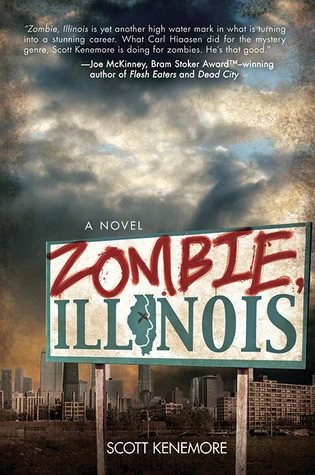 Zombie, Illinois (Zombie #2) by Scott Kenemore