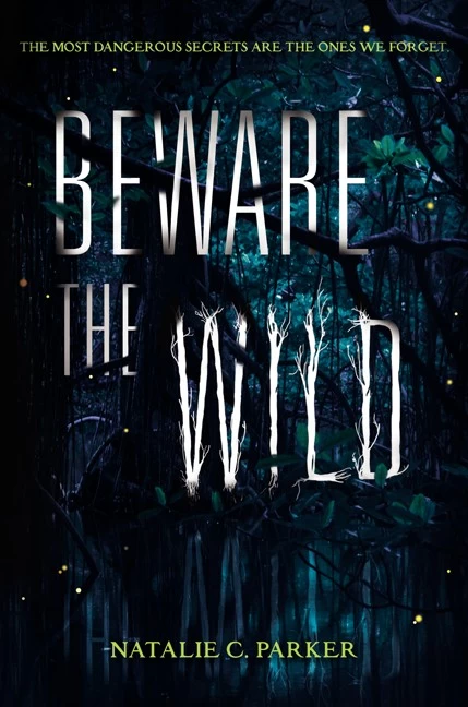 Beware the Wild (Beware the Wild #1) by Natalie C. Parker