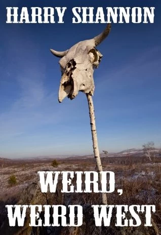 Weird, Weird West