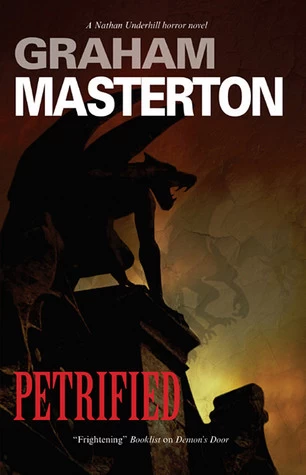 Petrified (Nathan Underhill #2) by Graham Masterton