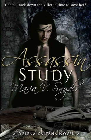 Assassin Study (Yelena Zaltana) by Maria V. Snyder