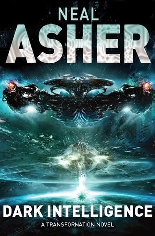 Dark Intelligence (Transformation #1) by Neal Asher