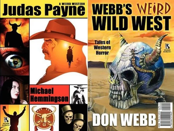 Judas Payne: A Weird Western / Webb's Weird Wild West: Tales of Western Horror