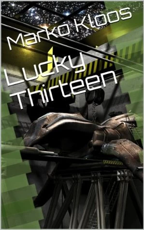 Lucky Thirteen (Frontlines) by Marko Kloos