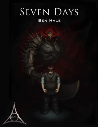 Seven Days (The Chronicles of Lumineia: The Second Draeken War #3) by Ben Hale