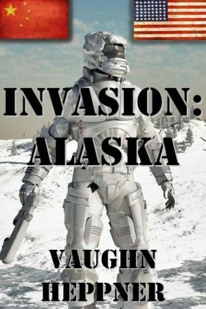 Invasion: Alaska (Invasion America #1) by Vaughn Heppner