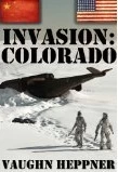 Invasion: Colorado (Invasion America #3) by Vaughn Heppner