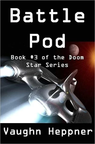 Battle Pod (Doom Star #3) by Vaughn Heppner