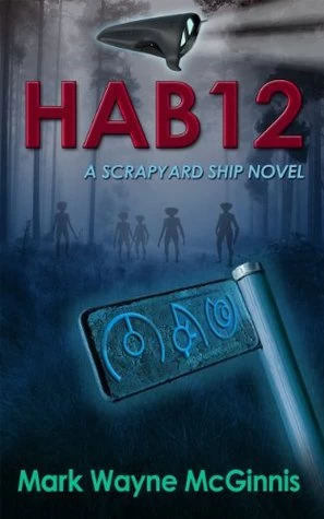HAB 12 (Scrapyard Ship #2) by Mark Wayne McGinnis