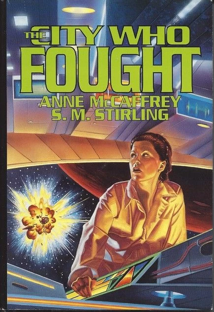 The City Who Fought (Brain & Brawn Ship Series #4) by Anne McCaffrey, S. M. Stirling