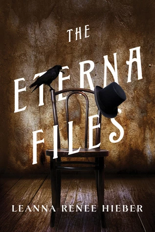 The Eterna Files (The Eterna Files #1) by Leanna Renee Hieber