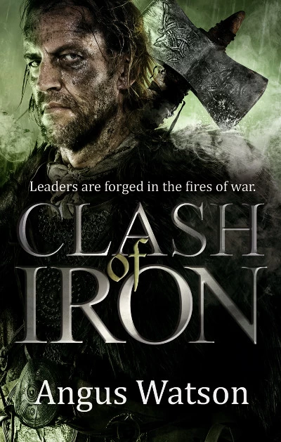 Clash of Iron (Iron Age #2) by Angus Watson