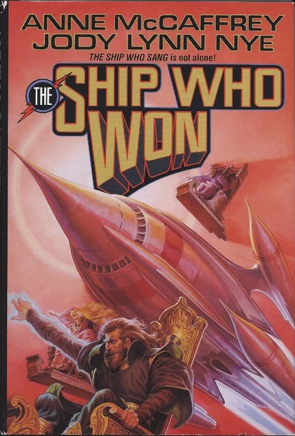 The Ship Who Won (Brain & Brawn Ship Series #5) by Anne McCaffrey, Jody Lynn Nye