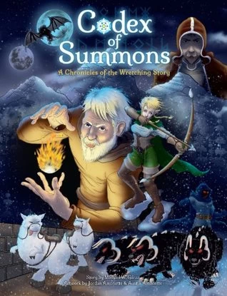 Codex of Summons: Chronicles of the Wretching by Michael W. Garza, Austin Amonette, Jordan Amonette
