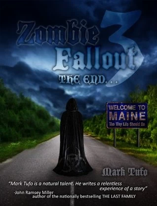 The End (Zombie Fallout #3) by Mark Tufo