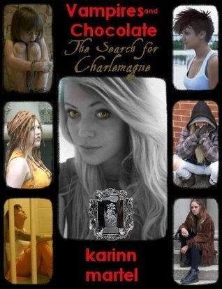 The Search for Charlemagne (Vampires and Chocolate #7) by Karinn Martel
