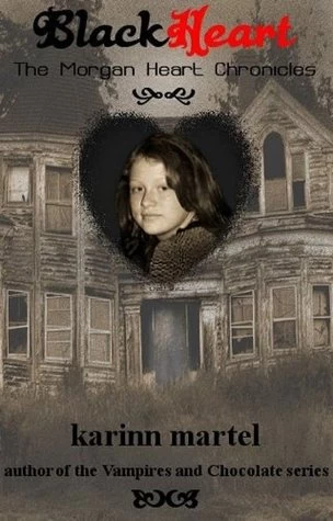 BlackHeart (The Morgan Heart Chronicles #1) by Karinn Martel