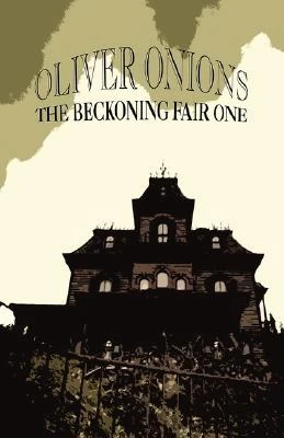 The Beckoning Fair One by Oliver Onions