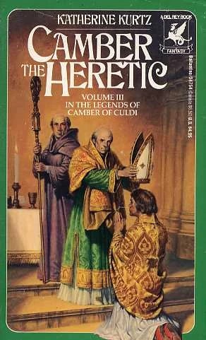Camber the Heretic (The Legends of Camber of Culdi #3) by Katherine Kurtz