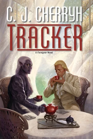 Tracker (The Foreigner Universe #16) by C. J. Cherryh