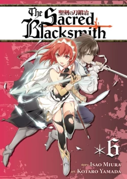 The Sacred Blacksmith: Volume 6 (Sacred Blacksmith #6) by Isao Miura, Kotaro Yamada
