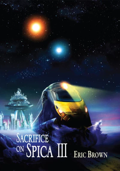 Sacrifice on Spica III (The Telemass Quartet #2) by Eric Brown