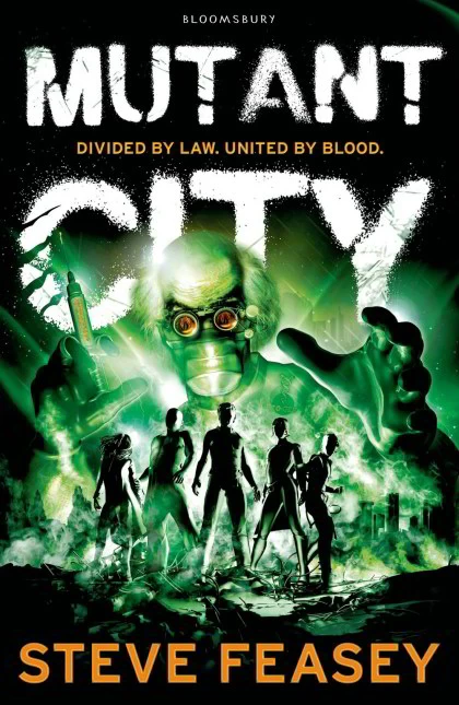 Mutant City (Mutant City #1) by Steve Feasey