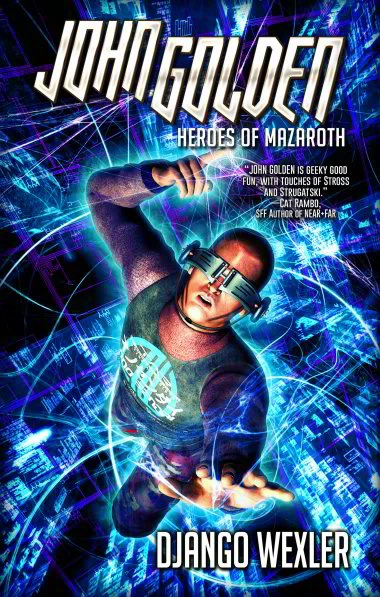 John Golden: Heroes of Mazaroth (John Golden #2) by Django Wexler