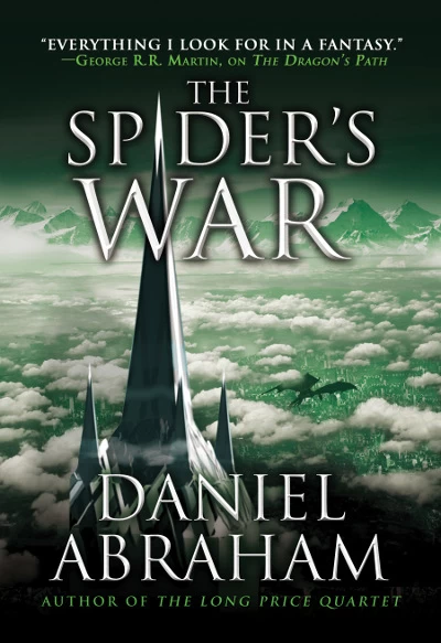 The Spider's War (The Dagger and the Coin #5) by Daniel Abraham