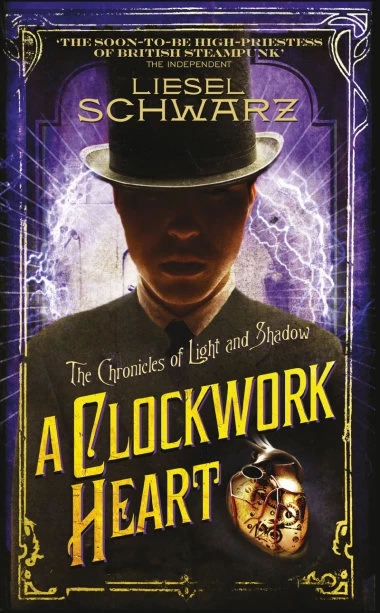 A Clockwork Heart (The Chronicles of Light and Shadow #2) by Liesel Schwarz