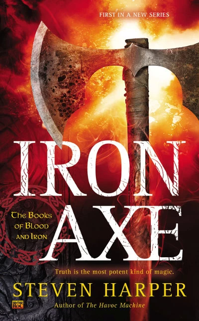 Iron Axe (The Books of Blood and Iron #1) by Steven Harper
