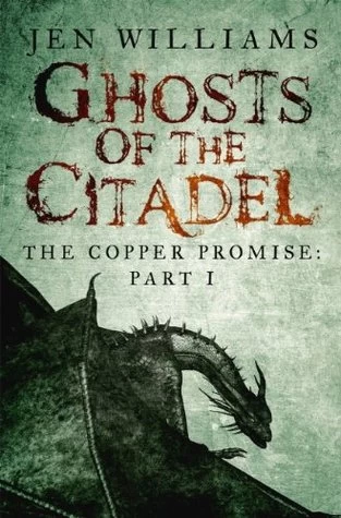 The Copper Promise: Part I - Ghosts of the Citadel