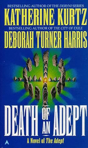 Death of an Adept (The Adept #5) by Katherine Kurtz, Deborah Turner Harris
