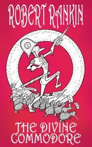 The Divine Commodore by Robert Rankin