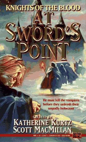 At Sword's Point (Knights of the Blood #2) by Katherine Kurtz, Scott MacMillan