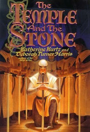 The Temple and the Stone (Templar Knights #1) by Katherine Kurtz, Deborah Turner Harris