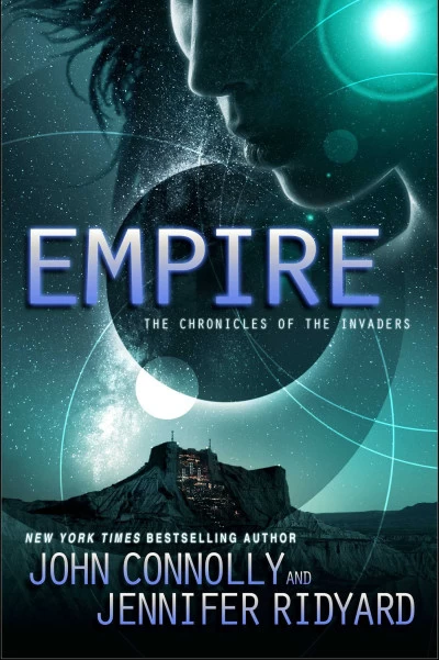 Empire (The Chronicles of the Invaders #2) by John Connolly, Jennifer Ridyard
