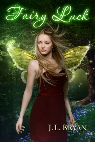 Fairy Luck (Songs of Magic #6) by J. L. Bryan