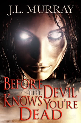 Before the Devil Knows You're Dead (Niki Slobodian #3) by J. L. Murray
