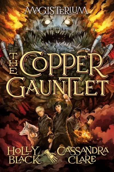 The Copper Gauntlet (Magisterium #2) by Cassandra Clare, Holly Black