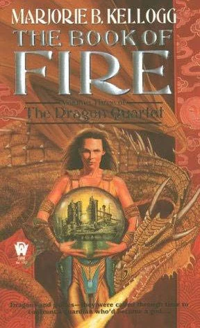 The Book of Fire (The Dragon Quartet #3) by Marjorie B. Kellogg