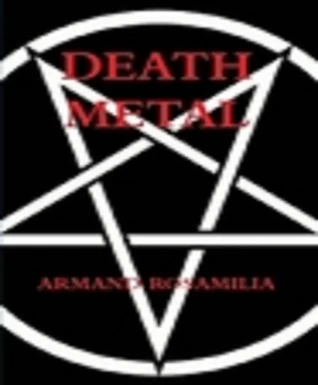 Death Metal by Armand Rosamilia
