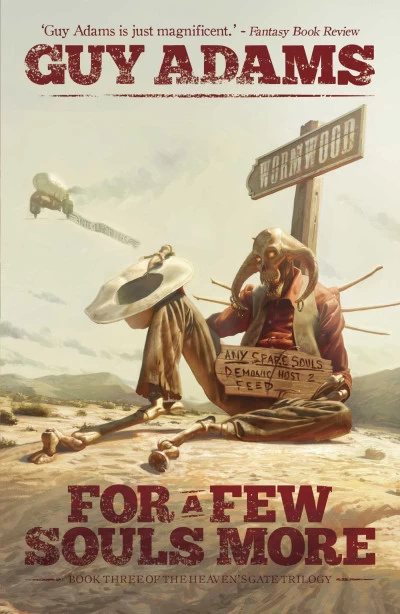 For a Few Souls More (Heaven's Gate Chronicles #3) by Guy Adams