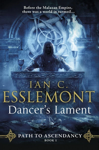 Dancer's Lament (Path to Ascendancy #1) by Ian C. Esslemont