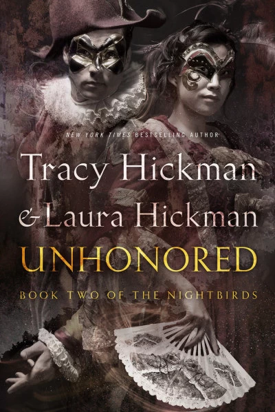 Unhonored (The Nightbirds #2) by Tracy Hickman, Laura Hickman